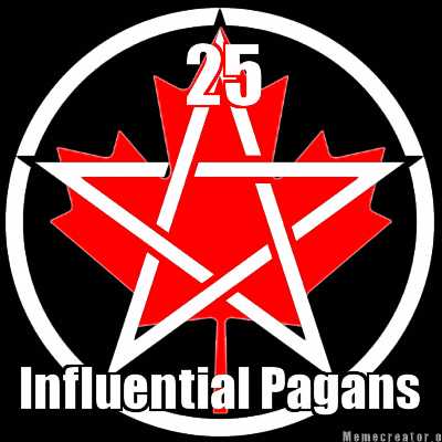 25 Most Influential People in the Birth of Modern Paganism (Canadian Wing)